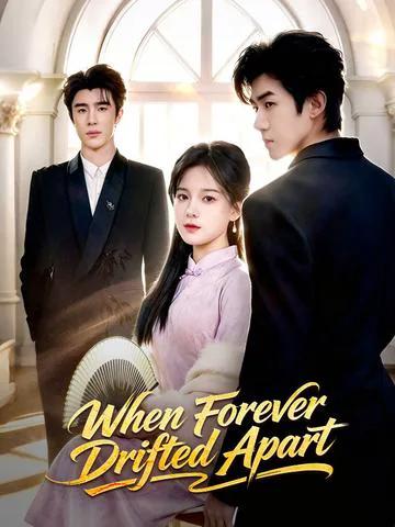 When Forever Drifted Apart poster