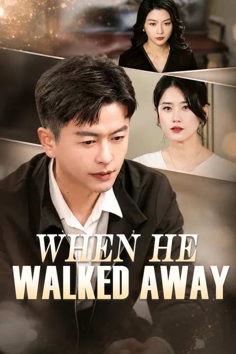 When He Walked Away [Dubbed] poster