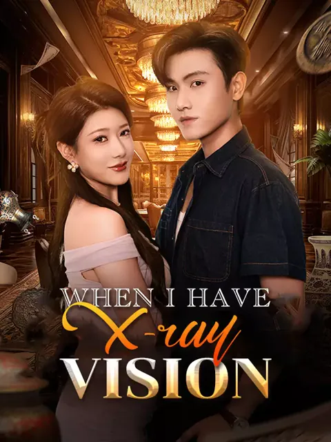 When I Have X-ray Vision poster