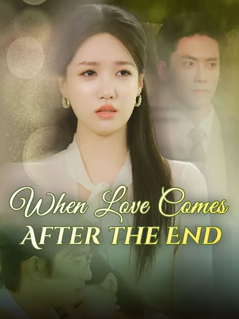 When Love Comes After the End poster