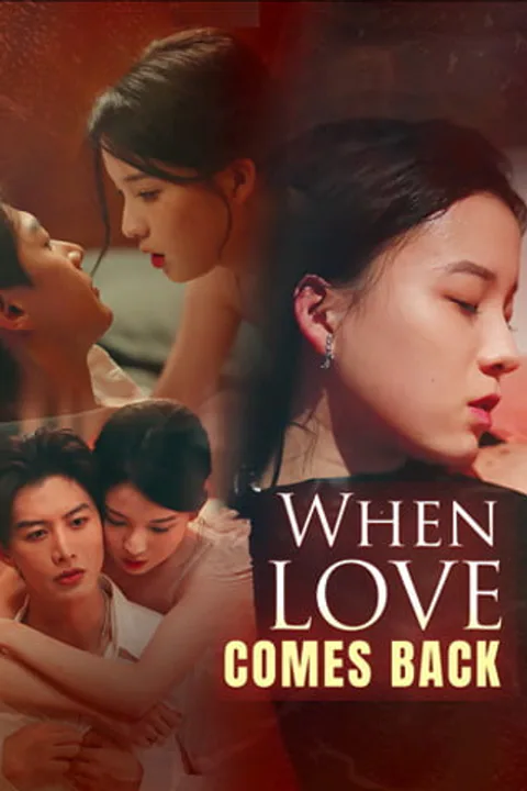 When Love Comes Back poster