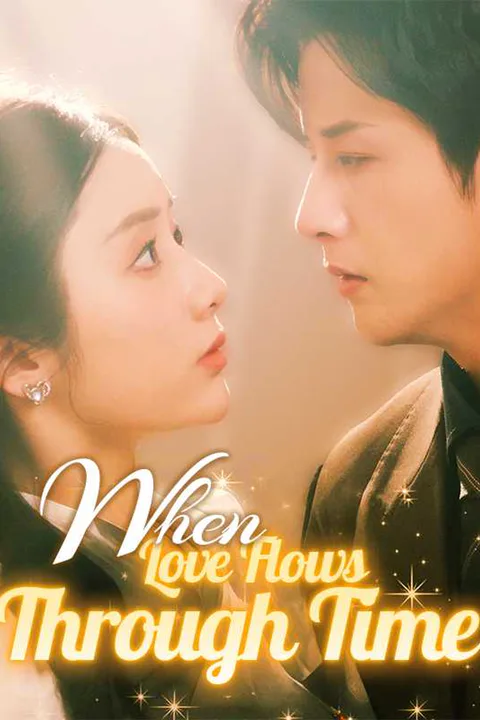 (Dubbed) When Love Flows Through Time poster