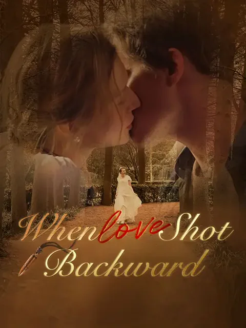 When Love Shot Backward poster