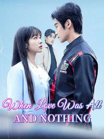 When Love Was All and Nothing（DUBBED） poster
