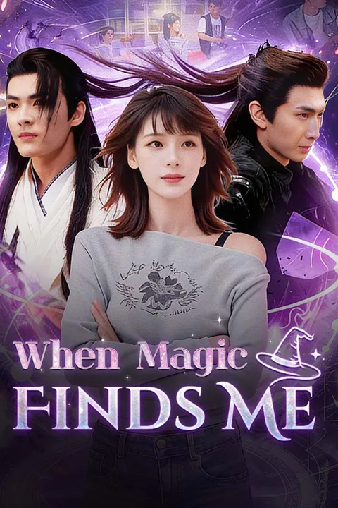 When Magic Finds Me poster