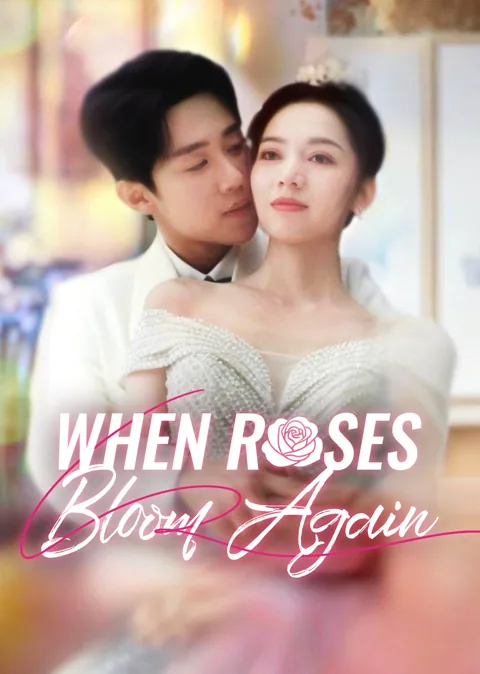 When Roses Bloom Again poster