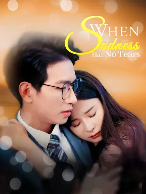 When Sadness Has No Tears poster