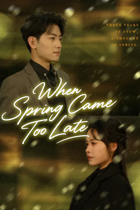 When Spring Came Too Late poster