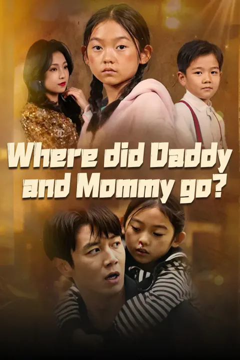 Where did Daddy and Mommy go? poster
