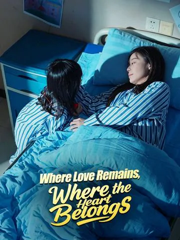 Where Love Remains, Where the Heart Belongs poster