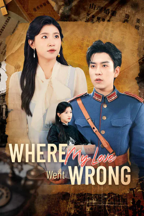 Where My Love Went Wrong poster
