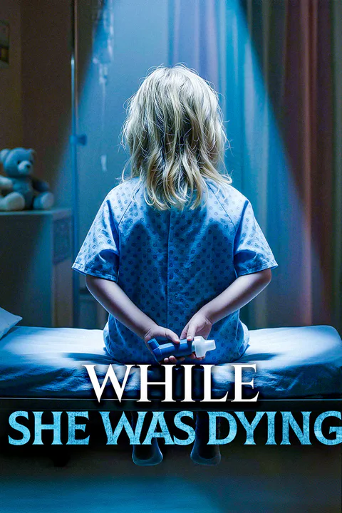 While She Was Dying poster