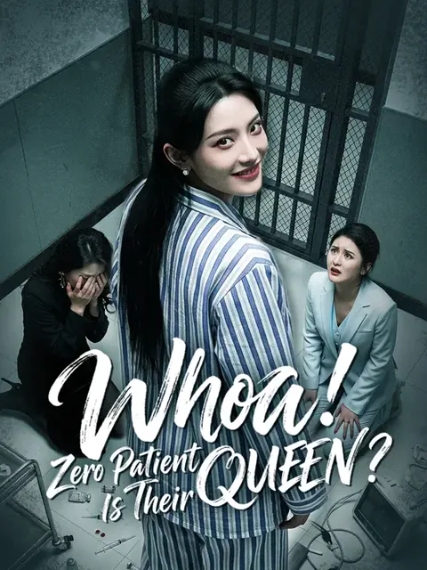 Whoa! Zero Patient Is Their QUEEN? poster
