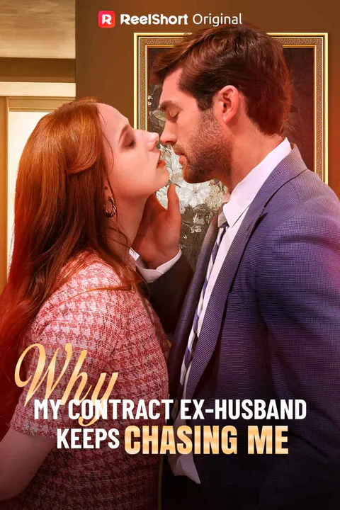 Why My Contract Ex-Husband Keeps Chasing Me poster