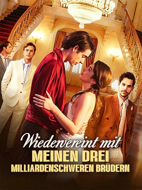 Poster von Wiedervereint mit meinen drei milliardenschweren Brüdern