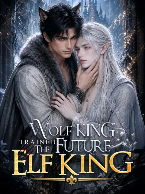 Wolf King Trained The Future Elf King poster