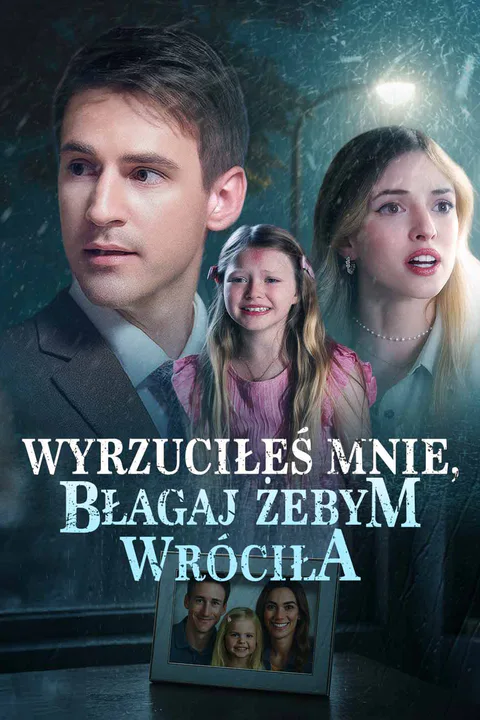 Wyrzuciłeś mnie, błagaj żebym wróciła – plakat