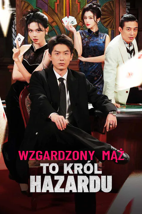 Wzgardzony mąż to Król Hazardu – plakat