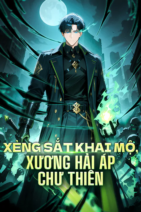 Poster Xẻng Sắt Khai Mộ, Xương Hải Áp Chư Thiên