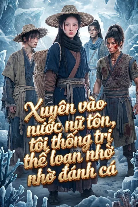 Poster Xuyên vào nước nữ tôn, tôi thống trị thế loạn nhờ đánh cá