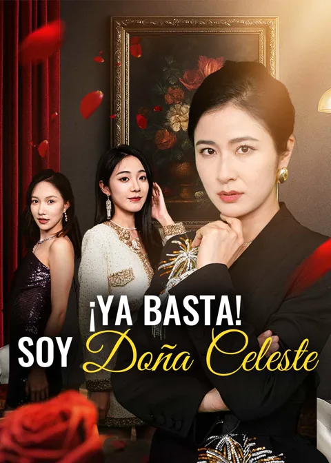 Póster de ¡Ya basta! Soy Doña Celeste