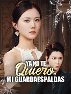 Póster de Ya No Te Quiero, Mi Guardaespaldas