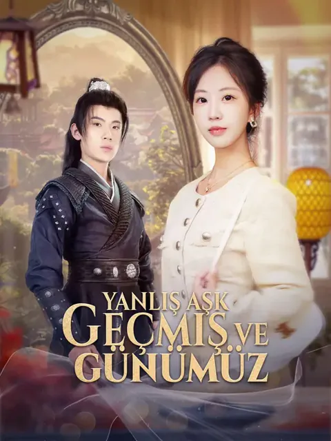Yanlış Aşk: Geçmiş ve Günümüz afişi