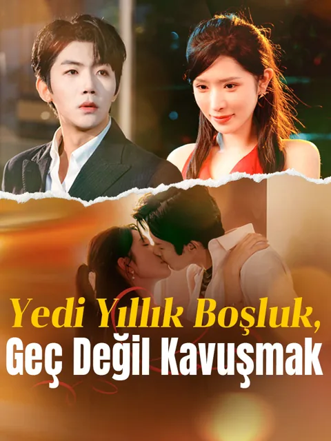 Yedi Yıllık Boşluk, Geç Değil Kavuşmak afişi