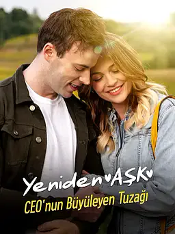 Yeniden Aşk:CEO'nun Büyüleyen Tuzağı afişi