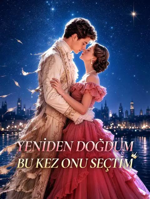 YENİDEN DOĞDUM, BU KEZ ONU SEÇTİM afişi