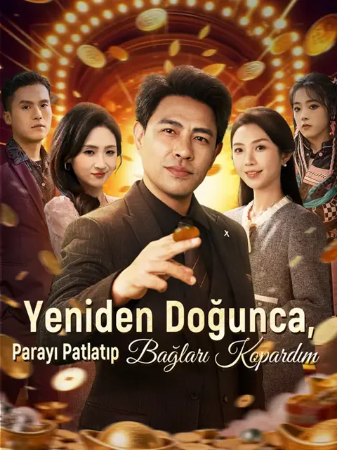 Yeniden Doğunca, Parayı Patlatıp Bağları Kopardım afişi