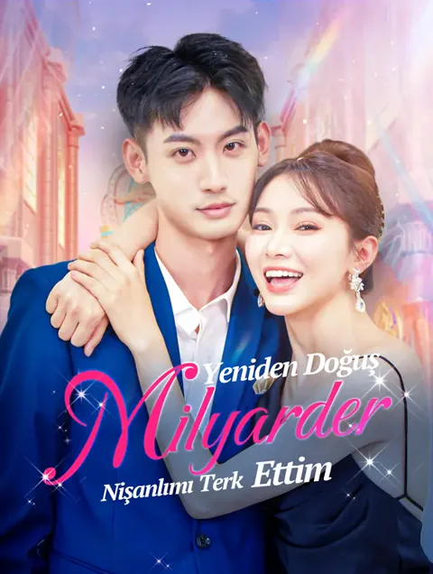 Yeniden Doğuş: Milyarder Nişanlımı Terk Ettim afişi