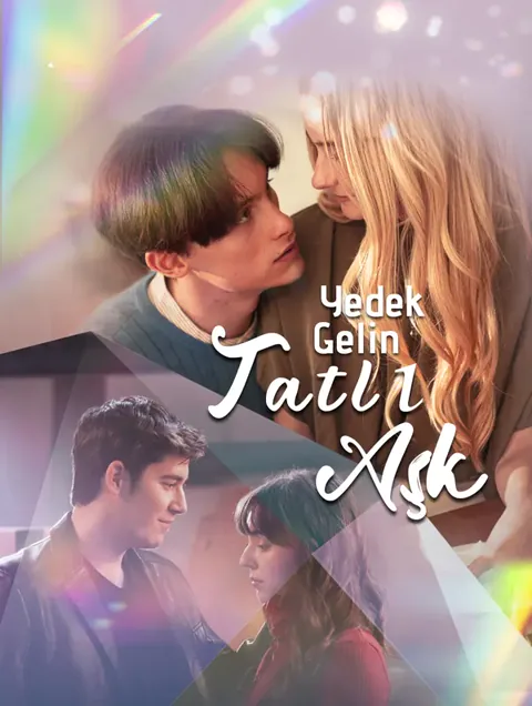 Yerine Geçen Gelin, Tatlı Aşk afişi