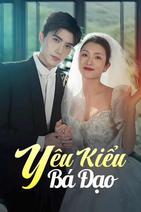 Poster Yêu Kiểu Bá Đạo
