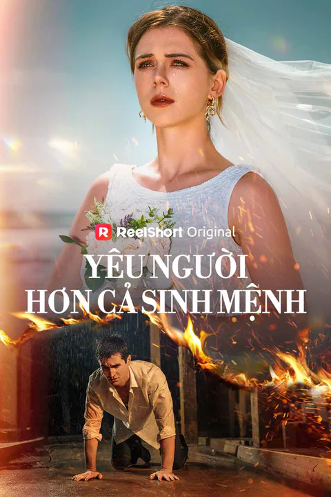 Poster Yêu Người Hơn Cả Sinh Mệnh