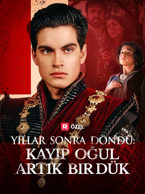Yıllar Sonra Döndü: Kayıp Oğul Artık Bir Dük afişi