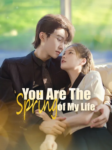 You Are the Spring of My Life poster