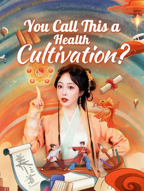 You Call This a Health Cultivation? poster