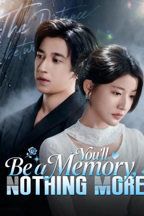 You'll Be a Memory, Nothing More poster