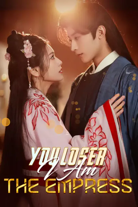 Affiche de You Loser, I Am the Empress
