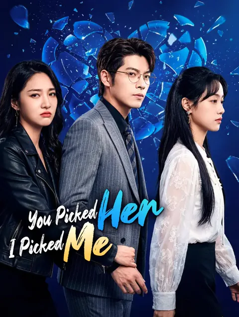 You Picked Her, I Picked Me(Dubbed) poster
