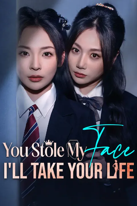 You Stole My Face, I'll Take Your Life poster
