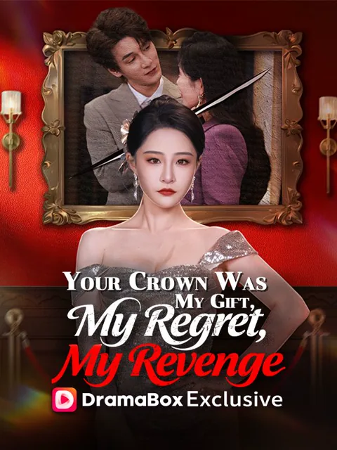 Your Crown Was My Gift, My Regret, My Revenge poster