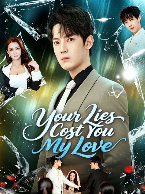 Your Lies Cost You My Love poster