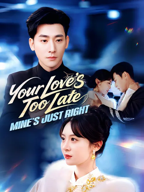 Your Love's Too Late, Mine's Just Right poster