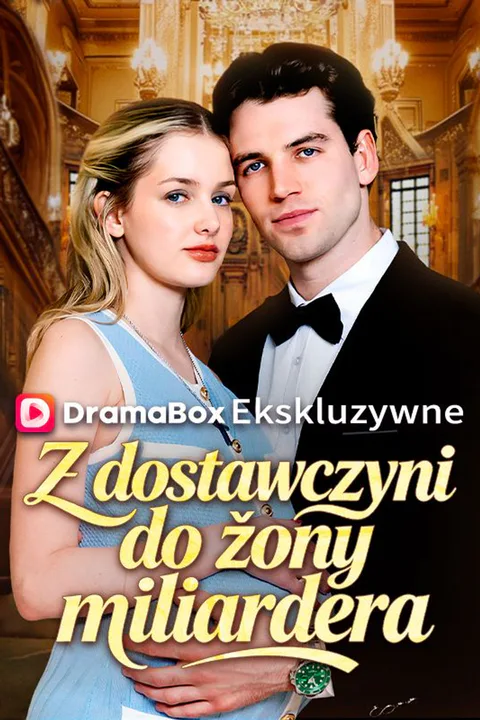 Z dostawczyni do żony miliardera – plakat