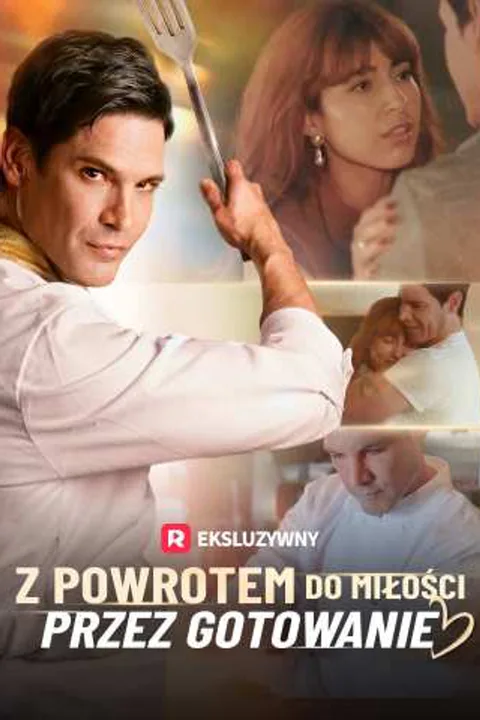 Z Powrotem Do Miłości Przez Gotowanie – plakat