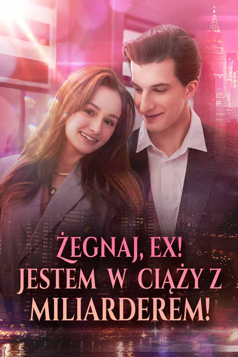 Żegnaj, ex! Jestem w ciąży z miliarderem! – plakat