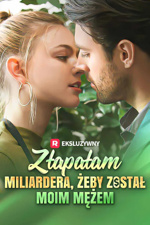 Złapałam miliardera, żeby został moim mężem – plakat