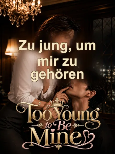 Poster von Zu jung, um mein zu sein